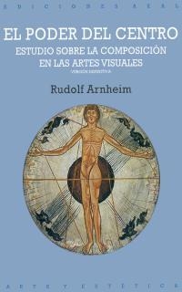 PODER DEL CENTRO, EL | 9788446011767 | ARNHEIM, RUDOLF | Llibreria La Gralla | Llibreria online de Granollers