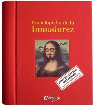 ENCICLOPEDIA DE LA INMADUREZ | 9789876371346 | CATAPULTA | Llibreria La Gralla | Librería online de Granollers
