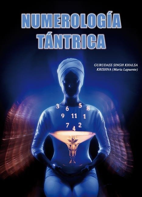 NUMEROLOGIA TANTRICA | 9788420302577 | SINGH KHALSA, GURUDASS; KRISHNA (MARIA LAPUENTE) | Llibreria La Gralla | Llibreria online de Granollers