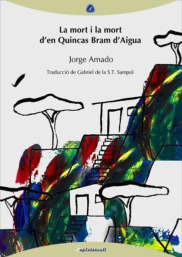 MORT I LA MORT D'EN QUINCAS BRAM D'AIGUA, LA | 9788493908058 | AMADO, JORGE | Llibreria La Gralla | Llibreria online de Granollers