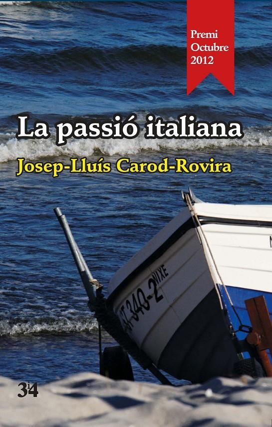 PASSIO ITALIANA, LA (PREMI OCTUBRE 2012) | 9788475029153 | CAROD ROVIRA, JOSEP LLUIS | Llibreria La Gralla | Llibreria online de Granollers
