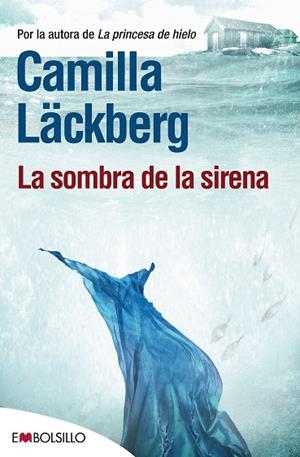 SOMBRA DE LA SIRENA, LA (EMBOLSILLO105/6) | 9788415140924 | LÄCKBERG, CAMILA | Llibreria La Gralla | Llibreria online de Granollers