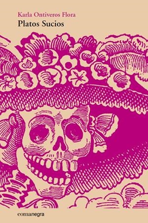 PLATOS SUCIOS | 9788415097778 | ONTIVEROS FLORA, KARLA | Llibreria La Gralla | Librería online de Granollers