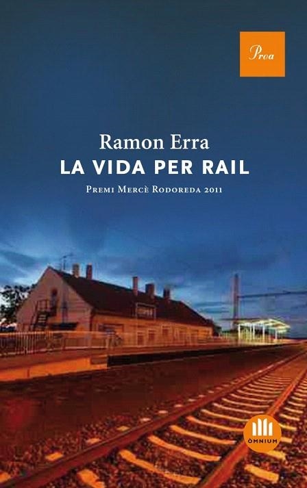 VIDA PER RAIL, LA | 9788475882888 | ERRA, RAMON | Llibreria La Gralla | Librería online de Granollers