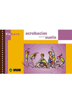 FICHERO DE ACROBACIAS EN EL SUELO | 9788497290999 | NAVAS TORRES, MIGUEL | Llibreria La Gralla | Librería online de Granollers