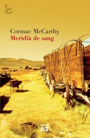MERIDIA DE SANG (EL BALANCI 621) | 9788429763256 | MCCARTHY, CORMAC | Llibreria La Gralla | Librería online de Granollers