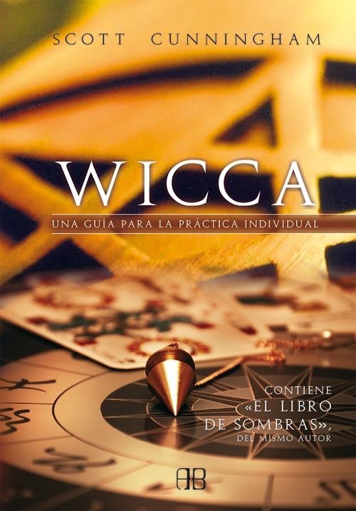 WICCA UNA GUIA PARA LA PRACTICA INDIVIDUAL  | 9788496111523 | CUNNINGHAM, SCOTT | Llibreria La Gralla | Llibreria online de Granollers