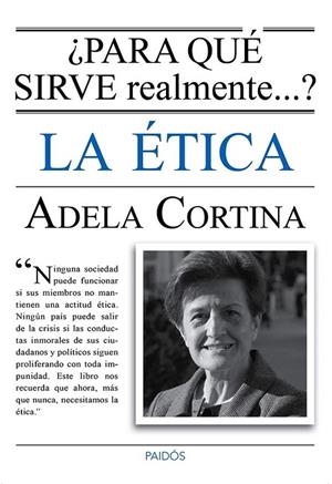 PARA QUÉ SIRVE REALMENTE LA ÉTICA? | 9788449328770 | CORTINA, ADELA | Llibreria La Gralla | Librería online de Granollers