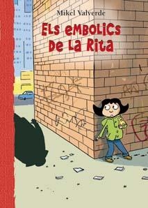 EMBOLICS DE LA RITA, ELS (EL MON DE LA RITA 8) | 9788479426293 | VALVERDE, MIKEL | Llibreria La Gralla | Librería online de Granollers