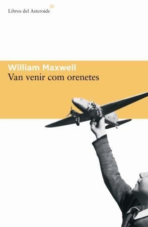 VAN VENIR COM ORENETES | 9788493544874 | MAXWELL, WILLIAM | Llibreria La Gralla | Llibreria online de Granollers