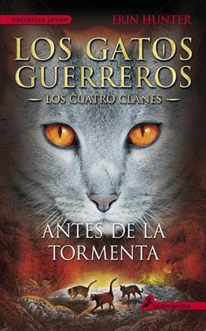 ANTES DE LA TORMENTA (LOS GATOS GUERREROS, 4. LOS CUATRO CLANES) | 9788498385335 | HUNTER, ERIN | Llibreria La Gralla | Librería online de Granollers