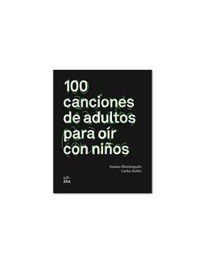 100 CANCIONES DE ADULTOS PARA OIR CON NIÑOS | 9788494029257 | MONTEAGUDO, SUSANA; RUBIO, CARLOS | Llibreria La Gralla | Librería online de Granollers