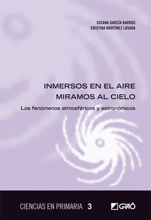 INMERSOS EN EL AIRE MIRAMOS AL CIELO | 9788499804972 | GARCIA BARROS, SUSANA; MARTINEZ LOSADA, CRISTINA | Llibreria La Gralla | Librería online de Granollers