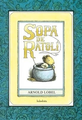 SOPA DE RATOLÍ | 9788484648185 | LOBEL, ARNOLD | Llibreria La Gralla | Librería online de Granollers