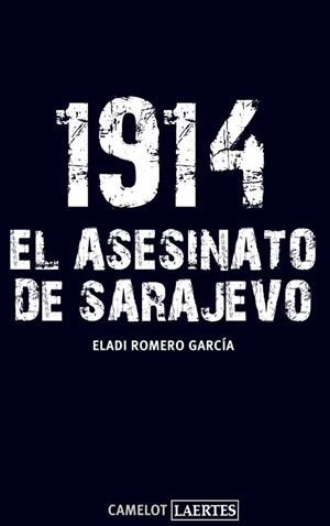 1914.EL ASESINATO DE SARAJEVO | 9788475847542 | ROMERO, ELADI | Llibreria La Gralla | Librería online de Granollers
