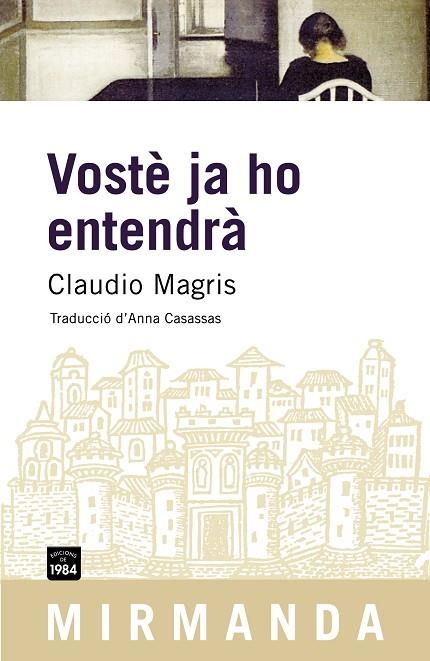 VOSTE JA HO ENTENDRA | 9788496061910 | MAGRIS, CLAUDIO | Llibreria La Gralla | Librería online de Granollers