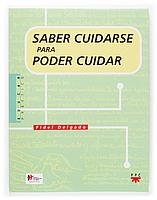 SABER CUIDARSE PARA PODER CUIDAR | 9788428812979 | DELGADO, FIDEL | Llibreria La Gralla | Librería online de Granollers