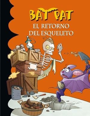 BAT PAT 18.EL RETORNO DEL ESQUELETO | 9788484417484 | PAVANELLO, ROBERTO | Llibreria La Gralla | Llibreria online de Granollers