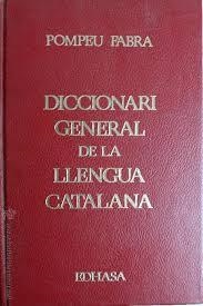 DICCIONARI GENERAL DE LA LLENGUA CATALANA | 9788435050005 | Fabra Poch, Pompeu | Llibreria La Gralla | Librería online de Granollers