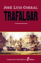 TRAFALGAR (NARRATIVAS HISTORICAS) | 9788435060233 | CORRAL, JOSE LUIS | Llibreria La Gralla | Librería online de Granollers