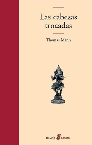 CABEZAS TROCADAS, LAS (NOVELA) | 9788435009034 | MANN, THOMAS | Llibreria La Gralla | Librería online de Granollers