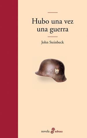 HUBO UNA VEZ UNA GUERRA | 9788435009119 | STEINBECK, JOHN | Llibreria La Gralla | Librería online de Granollers