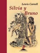 SILVIA Y BRUNO (LIBROS DEL TESORO) | 9788435040105 | CARROLL, LEWIS | Llibreria La Gralla | Librería online de Granollers