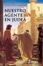 NUESTRO AGENTE EN JUDEA (N. HISTORICAS) | 9788435060851 | MIMMI, FRANCO | Llibreria La Gralla | Librería online de Granollers