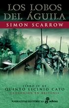 LOBOS DEL AGUILA, LOS 4 (QUINTO LICINIO CATO IV) | 9788435061018 | SCARROW, SIMON | Llibreria La Gralla | Librería online de Granollers