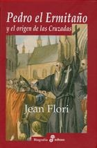 PEDRO EL ERMITAÑO Y LOS ORIGENES DE LAS CRUZADAS | 9788435026444 | FLORI, JEAN | Llibreria La Gralla | Librería online de Granollers