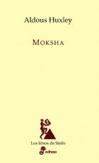 MOKSHA (LIBROS DE SISIFO) | 9788435027199 | HUXLEY, ALDOUS | Llibreria La Gralla | Llibreria online de Granollers