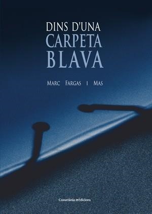DINS D'UNA CARPETA BLAVA | 9788415456230 | FARGAS I MAS, MARC | Llibreria La Gralla | Librería online de Granollers