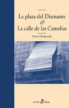 PLAZA DEL DIAMANTE, LA / LA CALLE DE LAS CAMELIAS | 9788435009409 | RODOREDA, MERCE | Llibreria La Gralla | Librería online de Granollers