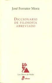 DICCIONARIO DE FILOSOFIA ABREVIADO (LOS LIBROS DE SISIFO) | 9788435027229 | FERRATER MORA, JOSE | Llibreria La Gralla | Librería online de Granollers