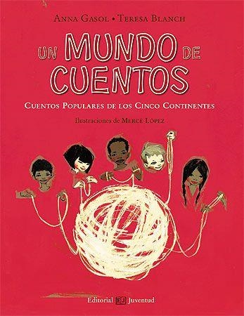 MUNDO DE CUENTOS, UN | 9788426138125 | GASOL, ANNA / BLANCH, TERESA | Llibreria La Gralla | Librería online de Granollers