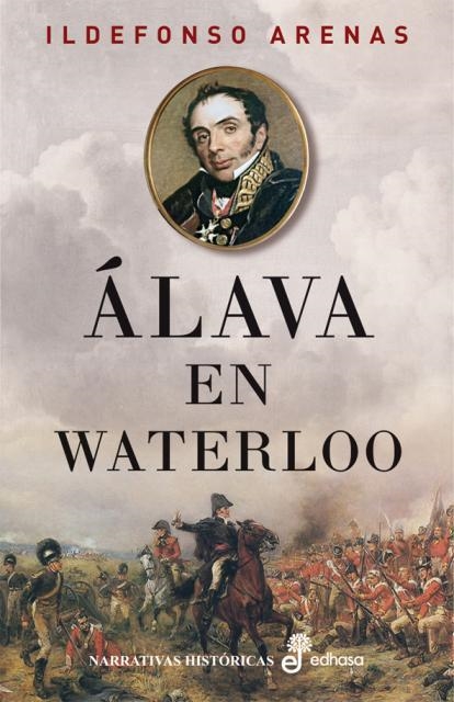 ÁLAVA EN WATERLOO | 9788435062602 | ARENAS ROMERO, ILDEFONSO | Llibreria La Gralla | Librería online de Granollers