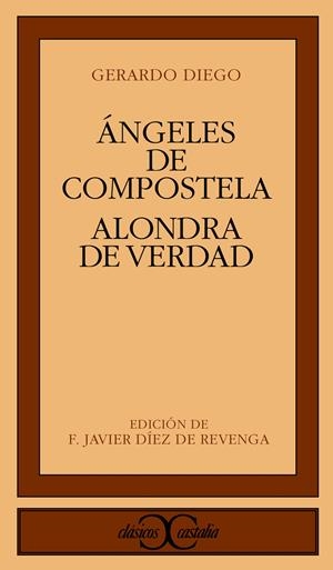 ALONDRA DE VERDAD ; ANGELES DE COMPOSTELA | 9788470394652 | DIEGO, GERARDO | Llibreria La Gralla | Librería online de Granollers