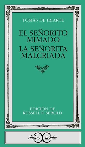 SEÑORITO MIMADO, EL. LA SEÑORITA MAL CRIADA | 9788470392948 | Iriarte, Tomás de | Llibreria La Gralla | Librería online de Granollers