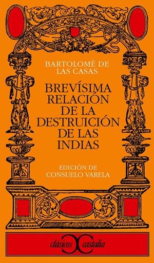BREVISIMA RELACION DE LA DESTRUICION DE LAS INDIAS | 9788470398339 | CASAS, BARTOLOME DE LAS | Llibreria La Gralla | Llibreria online de Granollers