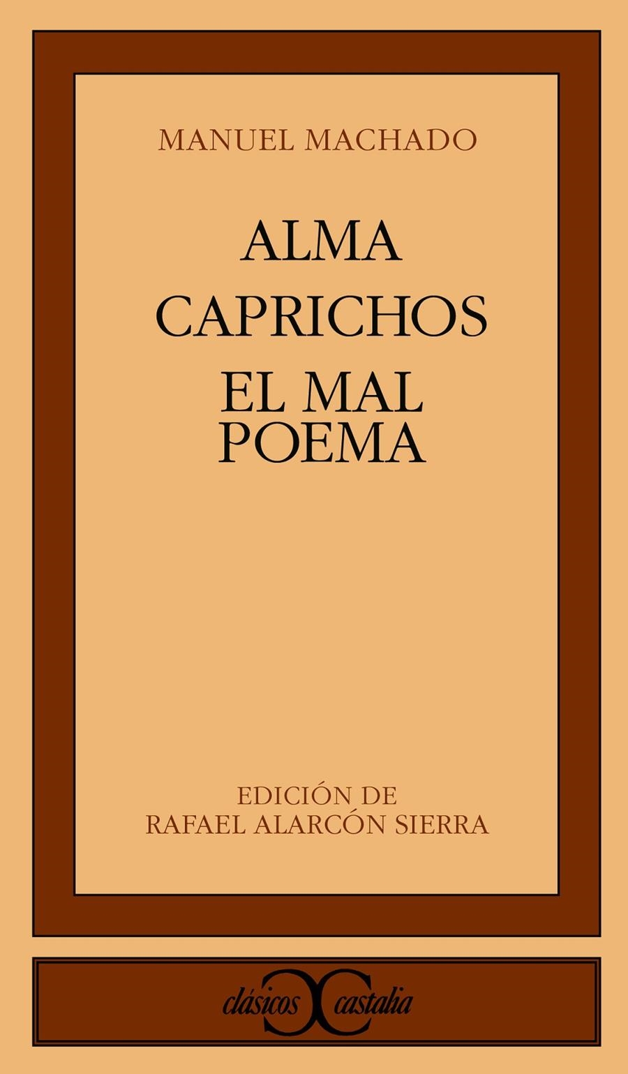 ALMA CAPRICHOS EL MAL POEMA (CC255) | 9788470398667 | MACHADO, MANUEL | Llibreria La Gralla | Librería online de Granollers