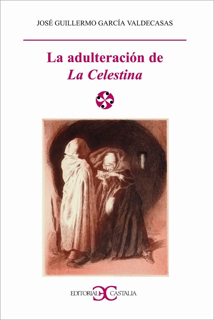 ADULTERACION DE LA CELESTINA, LA | 9788470398759 | GARCIA VALDECASAS, GUILLERMO | Llibreria La Gralla | Llibreria online de Granollers