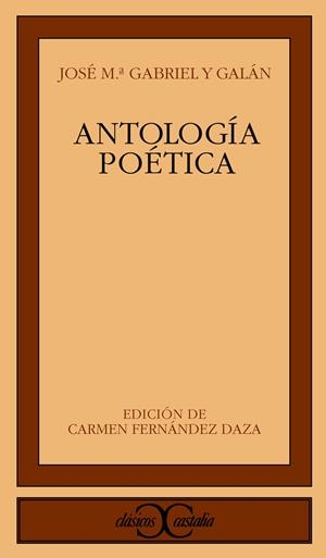 ANTOLOGIA POETICA (GABRIEL Y GALAN) CC260 | 9788470398872 | GABRIEL Y GALAN, JOSE MARIA | Llibreria La Gralla | Llibreria online de Granollers