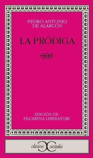 PRODIGA, LA (CLASICOS CASTALIA 261) | 9788470398926 | DE ALARCON, PEDRO ANTONIO | Llibreria La Gralla | Librería online de Granollers