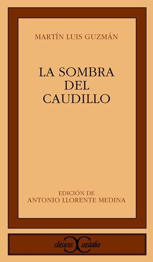 SOMBRA DEL CAUDILLO, LA (CLASICOS CASTALIA 266) | 9788497400046 | GUZMAN, MARTIN LUIS | Llibreria La Gralla | Librería online de Granollers