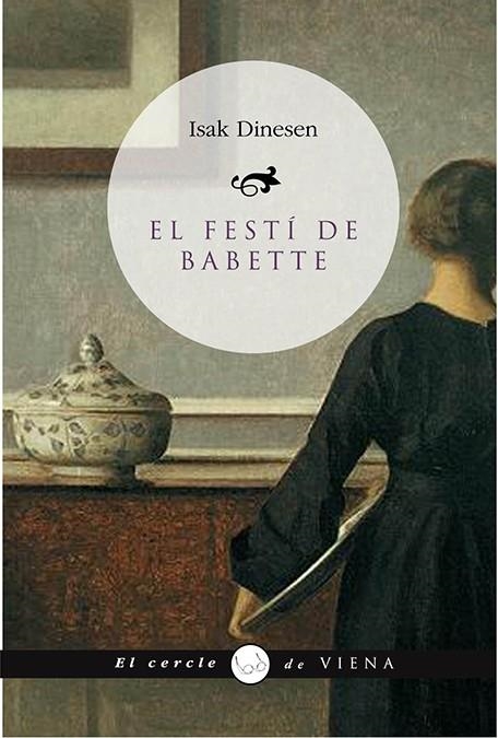 FESTI DE BABETTE, EL (EL CERCLE DE VIENA, 6) | 9788483305102 | DINESEN, ISAK | Llibreria La Gralla | Llibreria online de Granollers