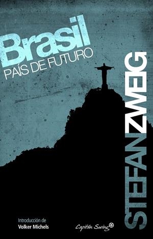 BRASIL PAÍS DE FUTURO | 9788493982768 | ZWEIG, STEFAN | Llibreria La Gralla | Librería online de Granollers