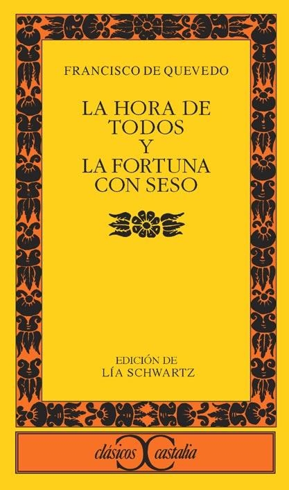 HORA DE TODOS Y LA FORTUNA CON SESO (CLÁSICOS CASTALIA,300) | 9788497402835 | QUEVEDO, FRANCISCO DE | Llibreria La Gralla | Llibreria online de Granollers