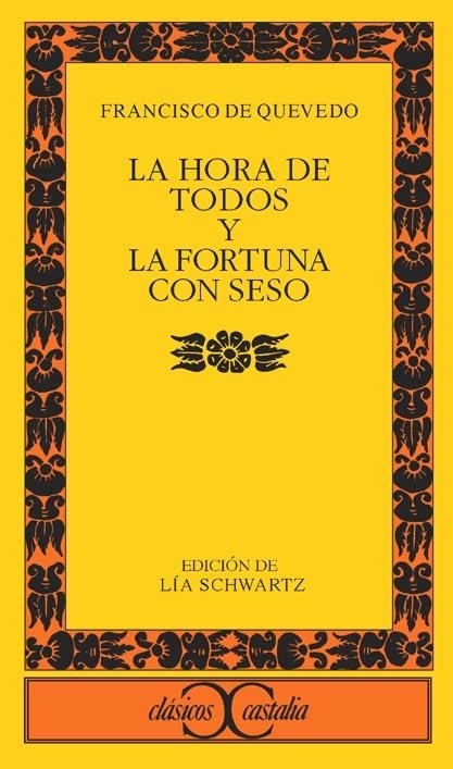 HORA DE TODOS Y LA FORTUNA CON SESO (CLÁSICOS CASTALIA,300) | 9788497402835 | QUEVEDO, FRANCISCO DE | Llibreria La Gralla | Llibreria online de Granollers