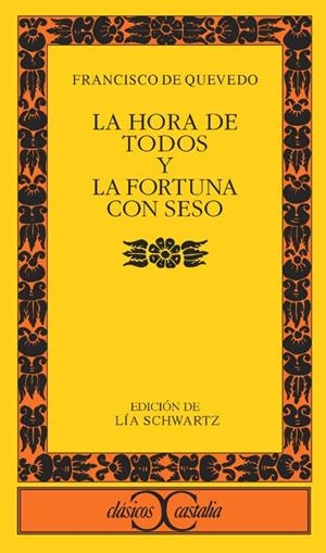HORA DE TODOS Y LA FORTUNA CON SESO (CLÁSICOS CASTALIA,300) | 9788497402835 | QUEVEDO, FRANCISCO DE | Llibreria La Gralla | Librería online de Granollers