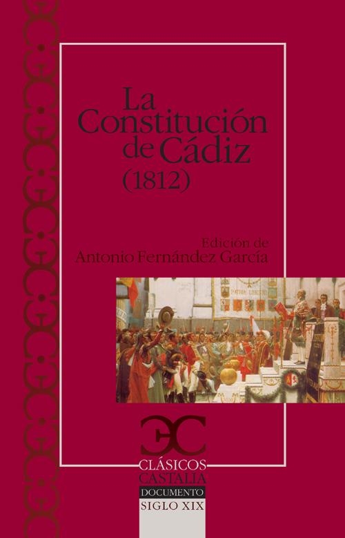 CONSTITUCION DE CADIZ (1812), LA (CLASICOS CASTALIA 269) | 9788497403122 | FERNANDEZ GARCIA, ANTONIO (ED.) | Llibreria La Gralla | Librería online de Granollers